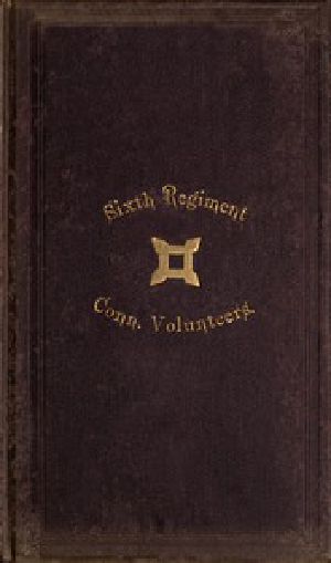 [Gutenberg 50047] • The Old Sixth Regiment, Its War Record, 1861-5